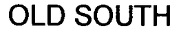 OLD SOUTH trademark