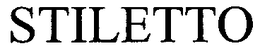 STILETTO trademark
