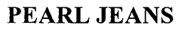 PEARL JEANS trademark