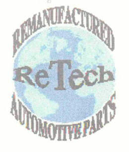 RETECH REMANUFACTURED AUTOMOTIVE PARTS trademark