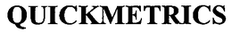 QUICKMETRICS trademark