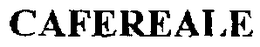 CAFEREALE trademark