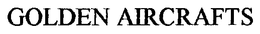 GOLDEN AIRCRAFTS trademark