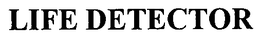 LIFE DETECTOR trademark
