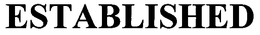 ESTABLISHED trademark