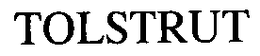 TOLSTRUT trademark