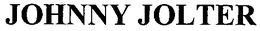 JOHNNY JOLTER trademark