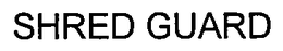 SHRED GUARD trademark