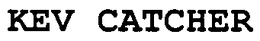 KEV CATCHER trademark