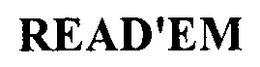 READ'EM trademark