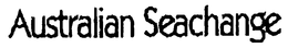 AUSTRALIAN SEACHANGE trademark