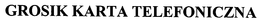GROSIK KARTA TELEFONICZNA trademark