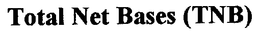 TOTAL NET BASES (TNB) trademark