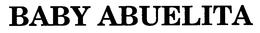 BABY ABUELITA trademark