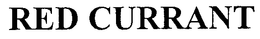 RED CURRANT trademark