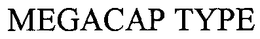 MEGACAP TYPE trademark