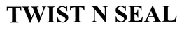 TWIST N SEAL trademark