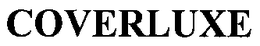 COVERLUXE trademark