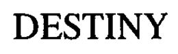 DESTINY trademark