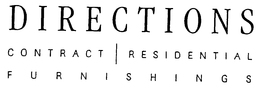 DIRECTIONS CONTRACT RESIDENTIAL FURNISHINGS trademark