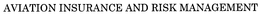 AVIATION INSURANCE AND RISK MANAGEMENT trademark