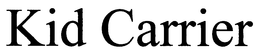 KID CARRIER trademark