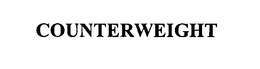 COUNTERWEIGHT trademark