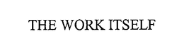 THE WORK ITSELF trademark