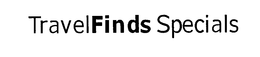 TRAVELFINDS SPECIALS trademark