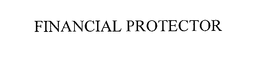 FINANCIAL PROTECTOR trademark