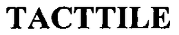 TACTTILE trademark