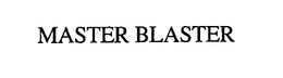 MASTER BLASTER trademark