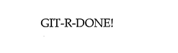 GIT-R-DONE trademark