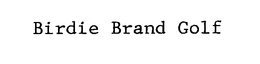 BIRDIE BRAND GOLF trademark