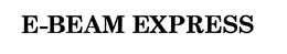 E-BEAM EXPRESS trademark
