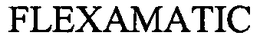 FLEXAMATIC trademark