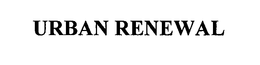 URBAN RENEWAL trademark