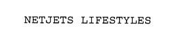 NETJETS LIFESTYLES trademark
