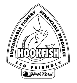 HOOKFISH SUSTAINABLE FISHERY RENEWABLE RESOURCE ECO FRIENDLY BLACK PEARL trademark