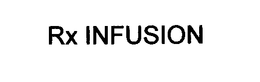 RX INFUSION trademark