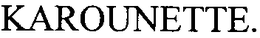 KAROUNETTE trademark