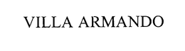 VILLA ARMANDO trademark