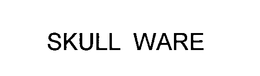 SKULL WARE trademark