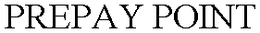 PREPAY POINT trademark
