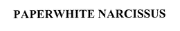 PAPERWHITE NARCISSUS trademark