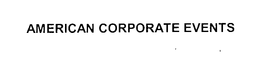 AMERICAN CORPORATE EVENTS trademark
