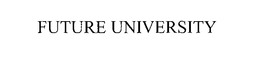 FUTURE UNIVERSITY trademark