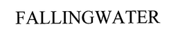 FALLINGWATER trademark