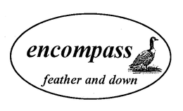 ENCOMPASS FEATHER AND DOWN trademark