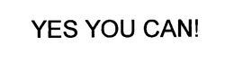 YES YOU CAN! trademark